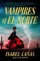 'Vampires of El Norte' by Isabel Canas